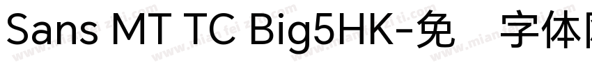 Sans MT TC Big5HK字体转换